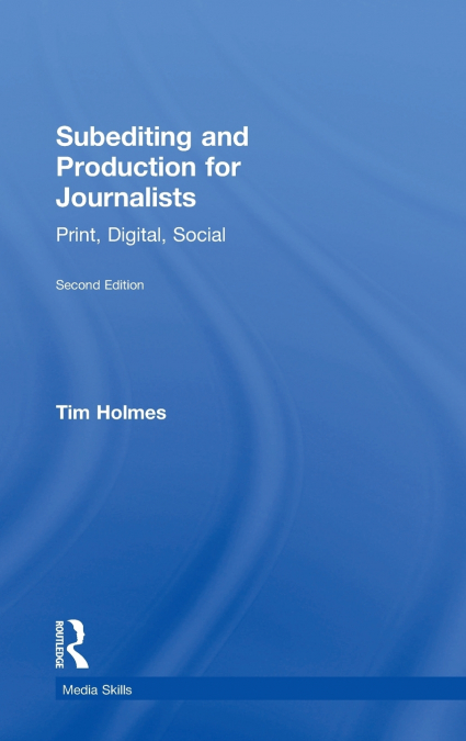 Subediting and Production for Journalists