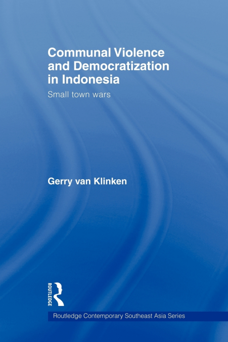 Communal Violence and Democratization in Indonesia