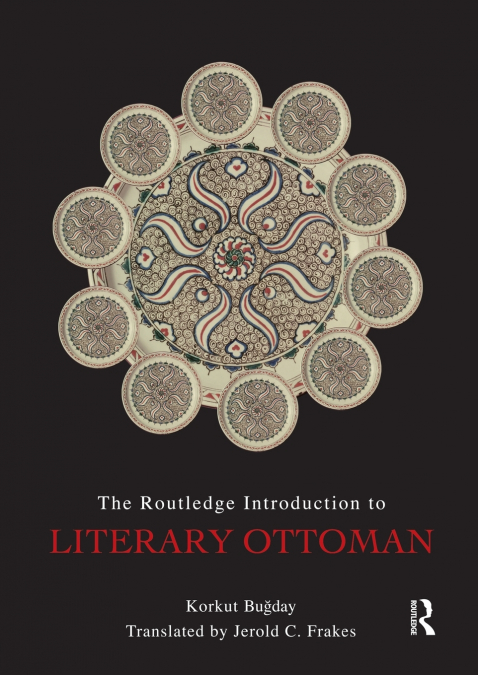 The Routledge Introduction to Literary Ottoman