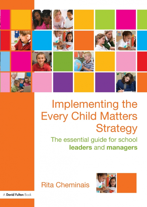 Implementing the Every Child Matters Strategy
