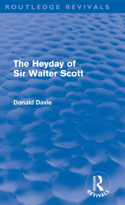 The Heyday of Sir Walter Scott