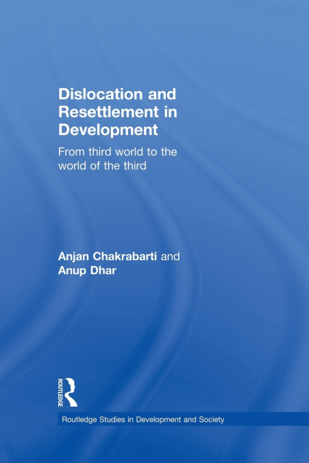 Dislocation and Resettlement in Development