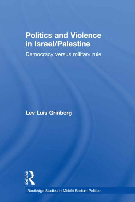 Politics and Violence in Israel/Palestine