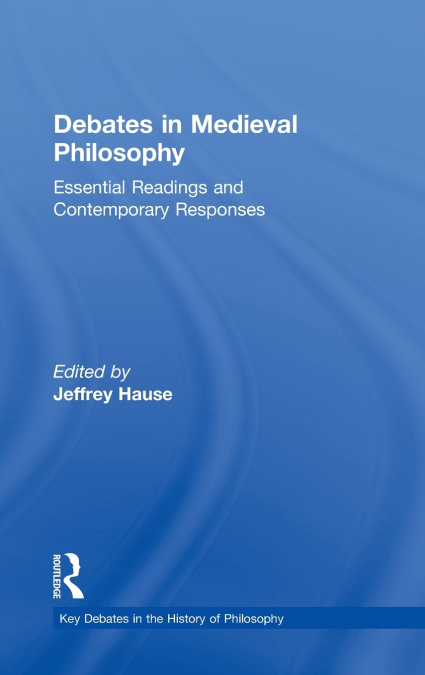Debates in Medieval Philosophy