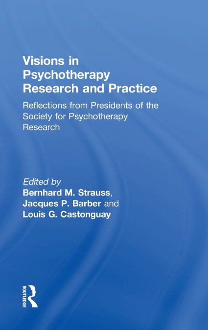 Visions in Psychotherapy Research and Practice