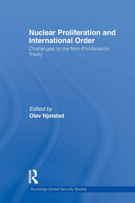 Nuclear Proliferation and International Order