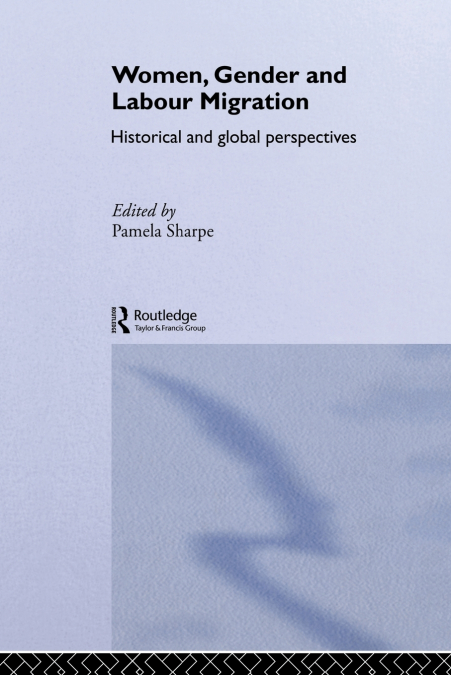 Women, Gender and Labour Migration
