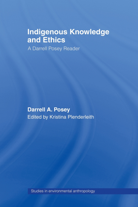 Indigenous Knowledge and Ethics
