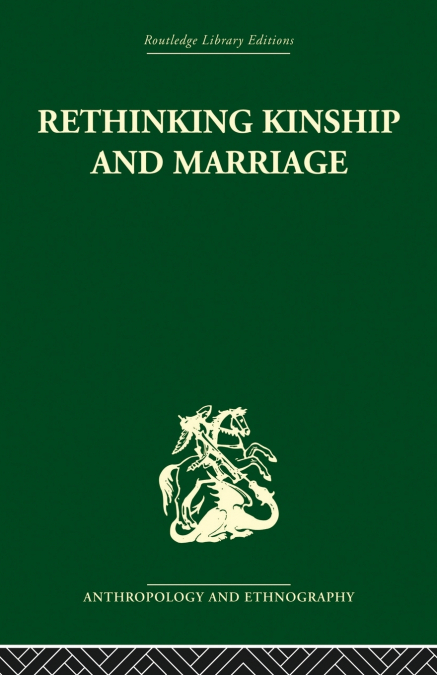 Rethinking Kinship and Marriage