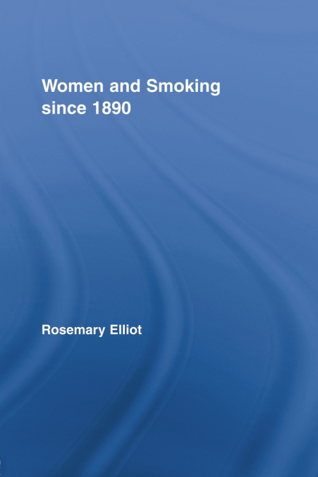 Women and Smoking since 1890
