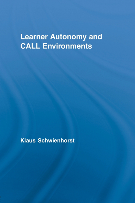 Learner Autonomy and CALL Environments
