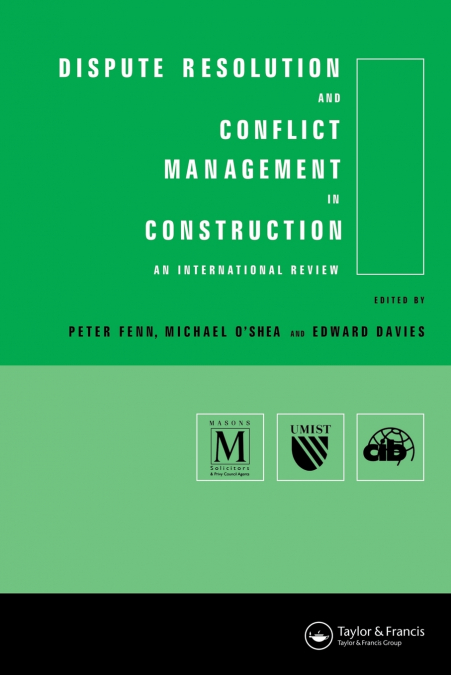 Dispute Resolution and Conflict Management in Construction