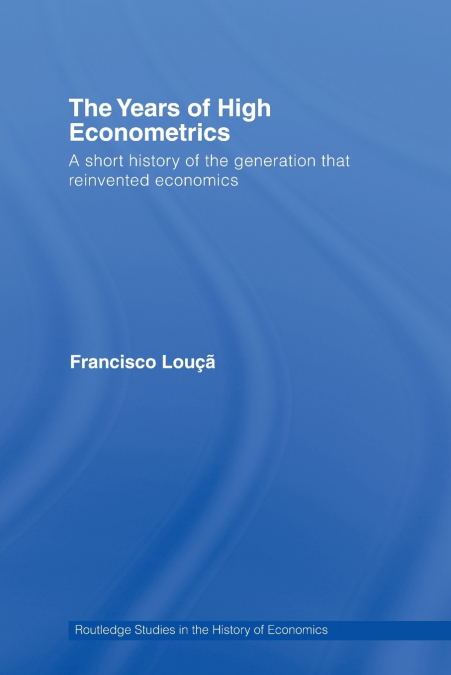 The Years of High Econometrics