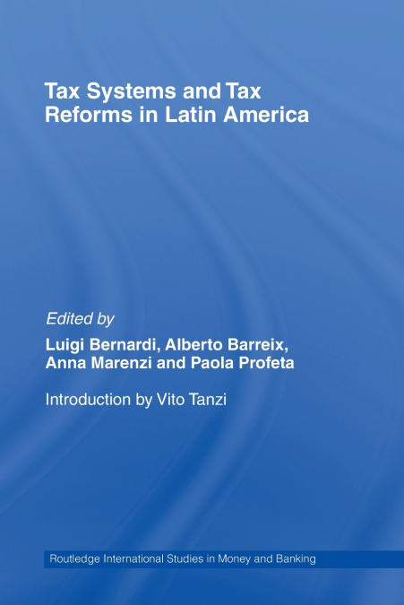Tax Systems and Tax Reforms in Latin America