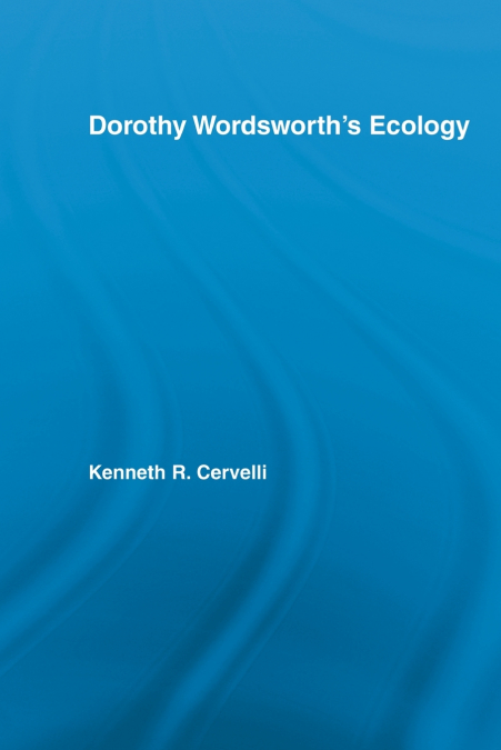 Dorothy Wordsworth’s Ecology