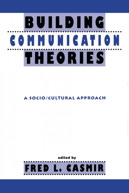 Building Communication Theories