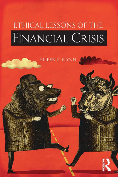 Ethical Lessons of the Financial Crisis