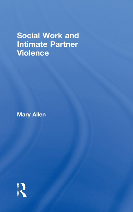 Social Work and Intimate Partner Violence