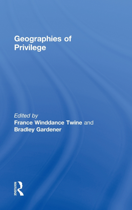 Geographies of Privilege