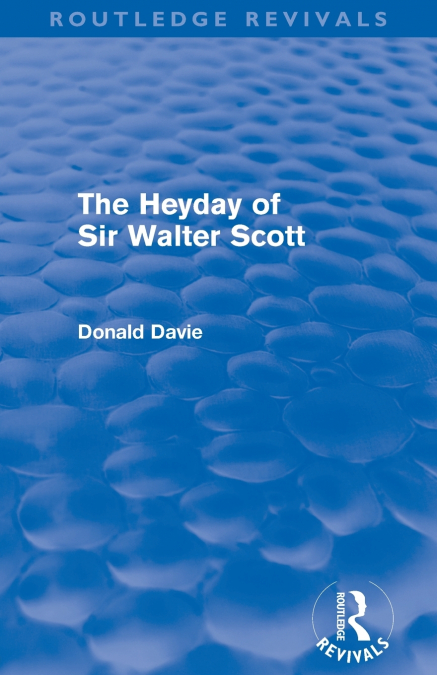 The Heyday of Sir Walter Scott
