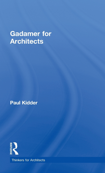 Gadamer for Architects