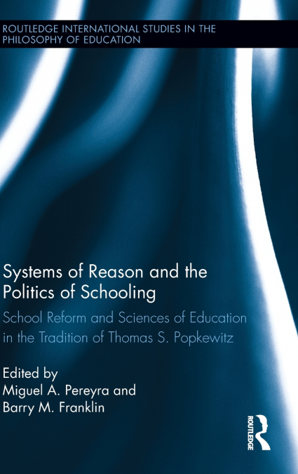 Systems of Reason and the Politics of Schooling