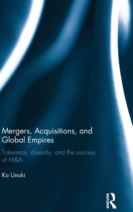 Mergers, Acquisitions and Global Empires