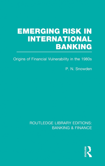 Emerging Risk in International Banking (RLE Banking & Finance)