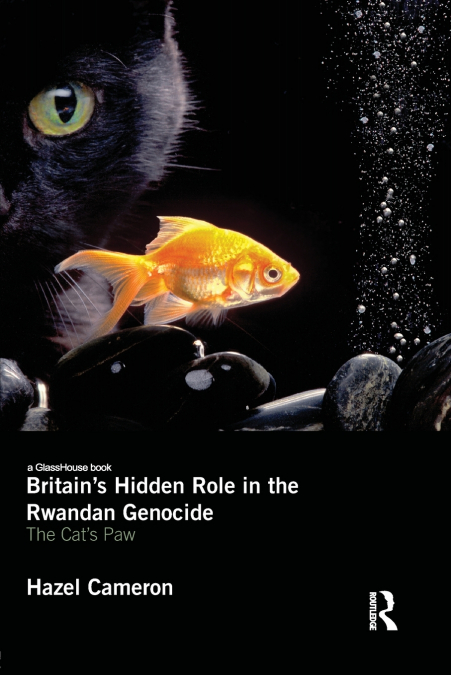 Britain’s Hidden Role in the Rwandan Genocide