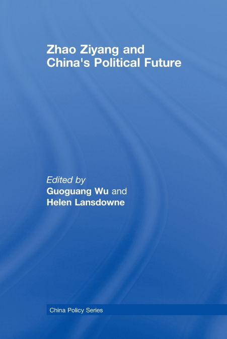 Zhao Ziyang and China’s Political Future
