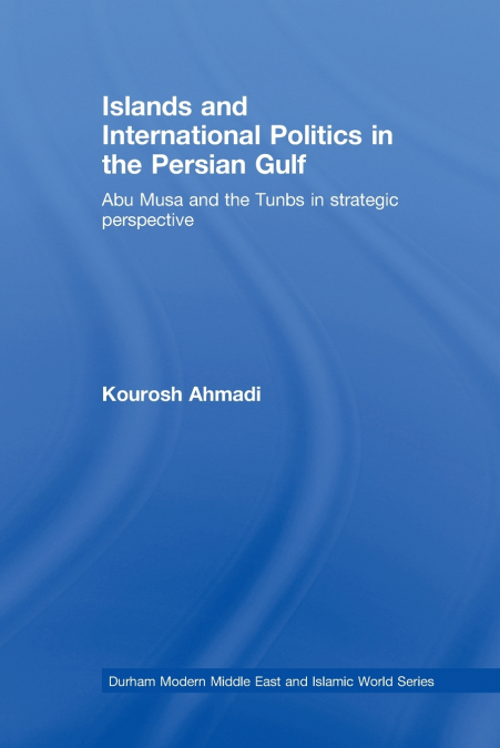 Islands and International Politics in the Persian Gulf