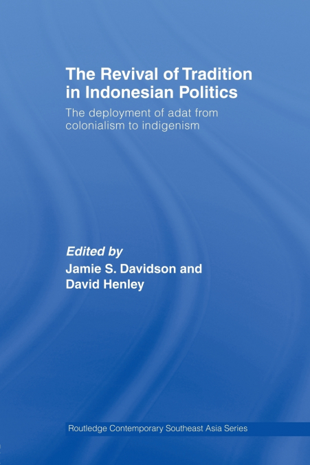 The Revival of Tradition in Indonesian Politics