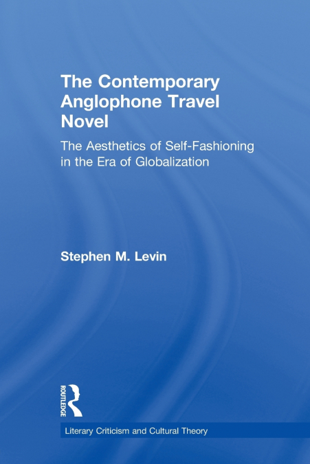 The Contemporary Anglophone Travel Novel