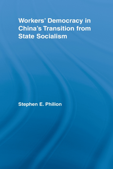 Workers’ Democracy in China’s Transition from State Socialism