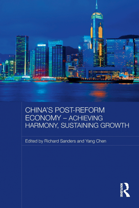 China’s Post-Reform Economy - Achieving Harmony, Sustaining Growth