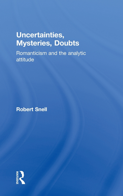 Uncertainties, Mysteries, Doubts