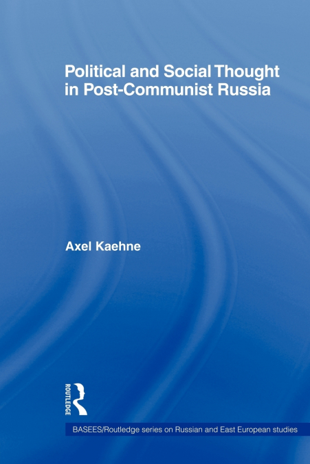 Political and Social Thought in Post-Communist Russia