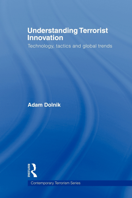 Understanding Terrorist Innovation