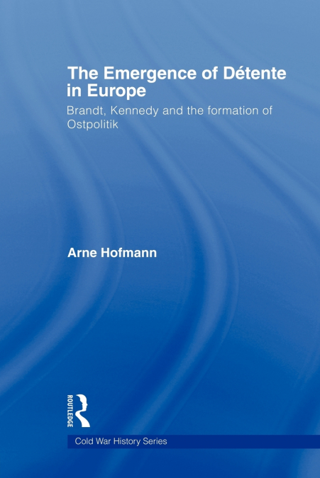 The Emergence of Détente in Europe