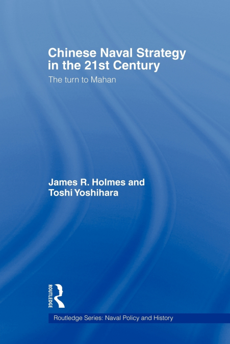 Chinese Naval Strategy in the 21st Century