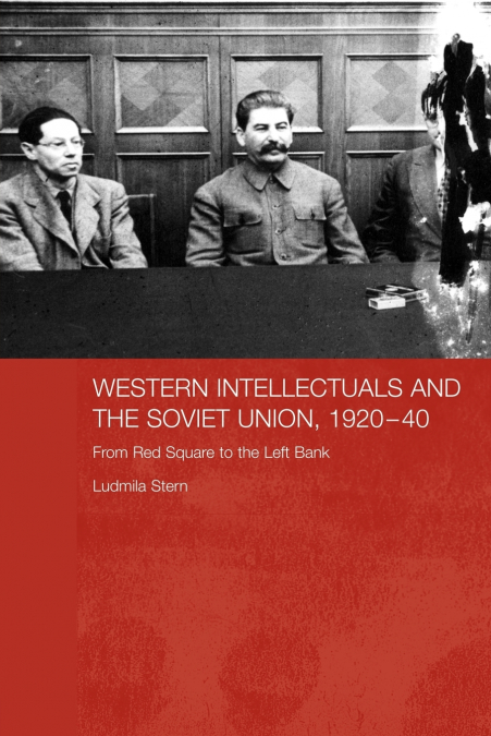 Western Intellectuals and the Soviet Union, 1920-40