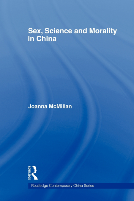 Sex, Science and Morality in China