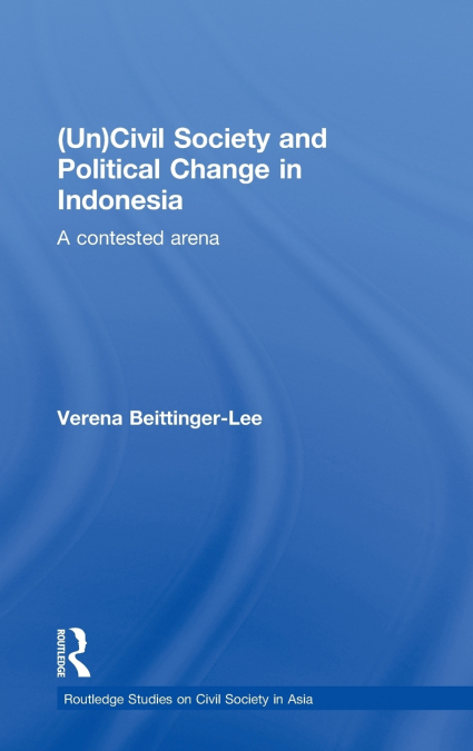 (Un) Civil Society and Political Change in Indonesia
