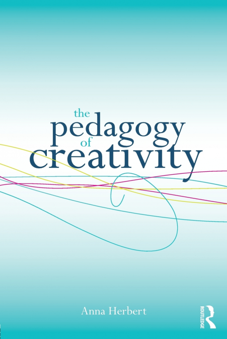 The Pedagogy of Creativity