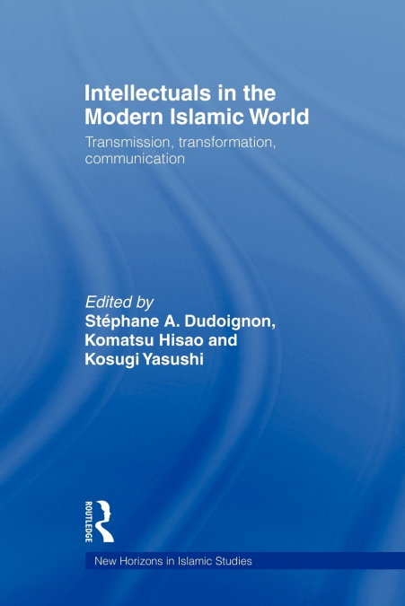 Intellectuals in the Modern Islamic World