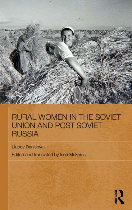 Rural Women in the Soviet Union and Post-Soviet Russia