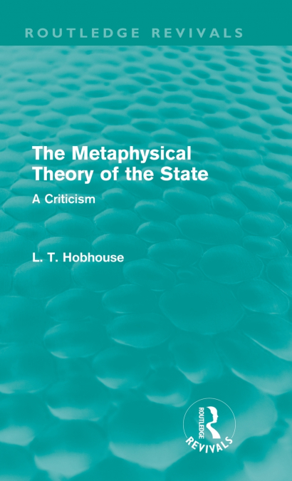 The Metaphysical Theory of the State (Routledge Revivals)