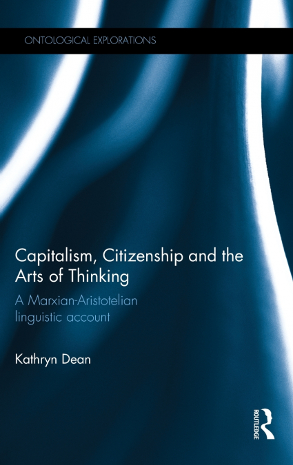 Capitalism, Citizenship and the Arts of Thinking