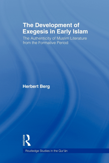 The Development of Exegesis in Early Islam