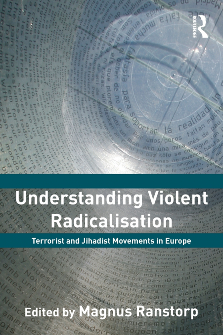 Understanding Violent Radicalisation